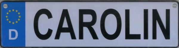 NAMENSSCHILD in Autokennzeichenform  Carolin (26x7cm)