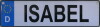 NAMENSSCHILD in Autokennzeichenform  Isabel (26x7cm)
