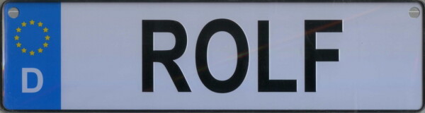 NAMENSSCHILD in Autokennzeichenform  Rolf (26x7cm)