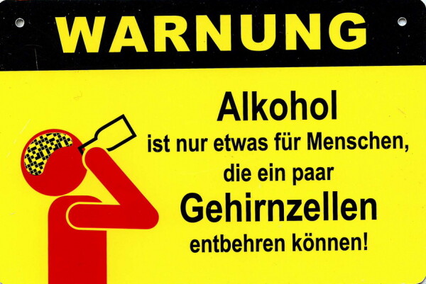 WARNUNG - " Alkohol ist nur ..."(117)