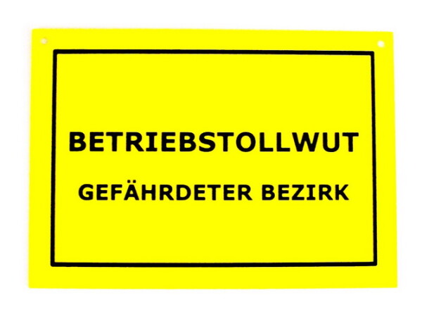 Verbotene Schilder - Betriebstollwut... Nr.2000-300