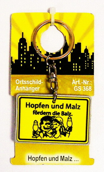 Ortsschild Schlüsselanhänger Hopfen und Malz...