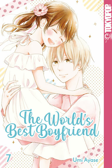 The Worlds Best Boyfriend Band 7 (Deutsche Ausgabe)...