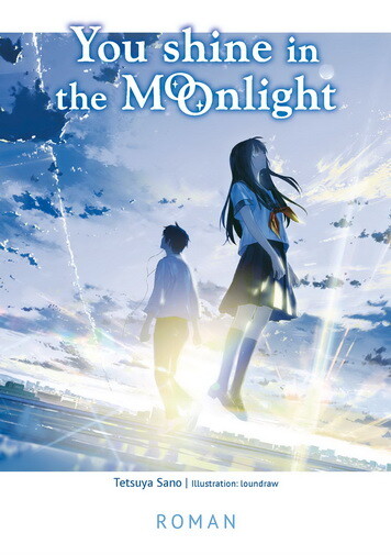 You Shine in the Moonlight (Deutsche Ausgabe) Roman