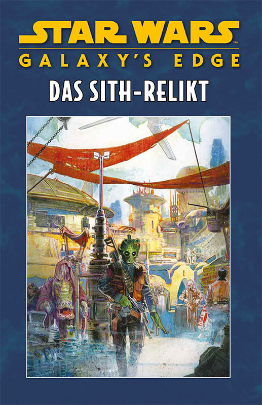 Star Wars Sonderband 123 - Galaxys Edge - Das Sith Relikt...