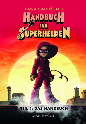 Handbuch für Superhelden 1: Das Handbuch