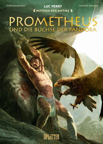 Mythen der Antike: Prometheus und die Büchse der...