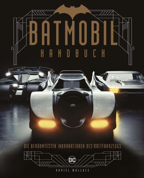 Batmobil - Die berühmtesten Inkarnationen des...