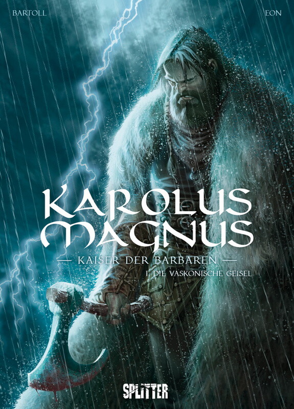 Karolus Magnus - Kaiser der Barbaren 1 Die vaskonische Geisel - HC