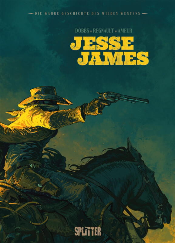 Die wahre Geschichte des Wilden Westens: Jesse James HC