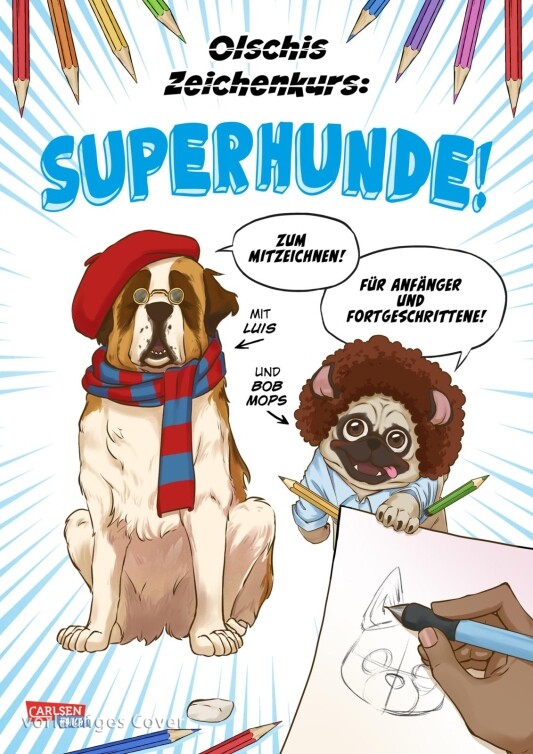 Olschis Zeichenkurs: Superhunde! (Einzelband)