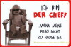 Coole Schilder - "Ich bin der Chef!..."(253)